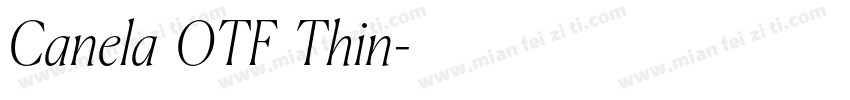 Canela (OTF) Thin字体转换